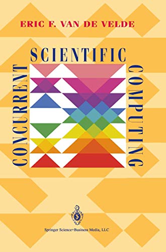 9780387941950: Concurrent Scientific Computing: 16 (Texts in Applied Mathematics)