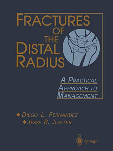 Beispielbild fr Fractures of the Distal Radius: A Practical Approach to Management: Diagnosis and Treatment zum Verkauf von medimops