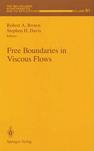 Stock image for Free Boundaries in Viscous Flows (IMA Volumes in Mathematics and Its Applications Ser., Vol. 61) for sale by Alphaville Books, Inc.