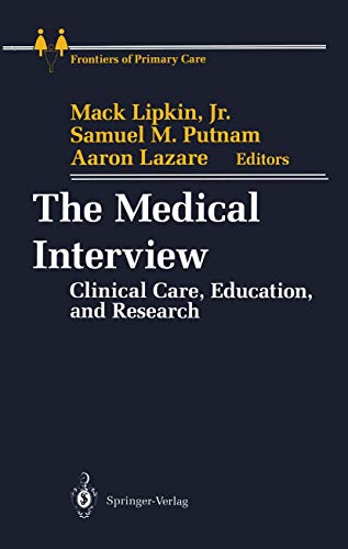 Stock image for The Medical Interview: Clinical Care, Education, and Research (Frontiers of Primary Care) for sale by HPB-Red