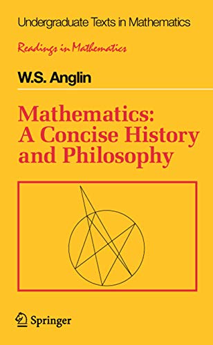 9780387942803: Mathematics: A Concise History and Philosophy (Undergraduate Texts in Mathematics)