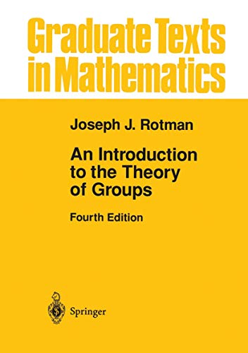 9780387942858: An Introduction to the Theory of Groups: 148 (Graduate Texts in Mathematics)