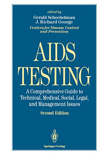 Beispielbild fr AIDS Testing : A Comprehensive Guide to Technical, Medical, Social, Legal, and Management Issues zum Verkauf von Better World Books