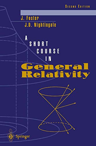 9780387942957: A SHORT COURSE IN GENERAL RELATIVITY.: Second edition