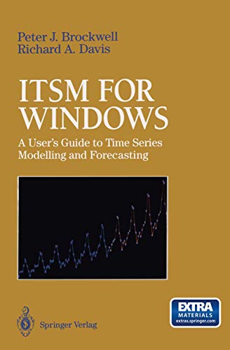 ITSM for Windows: A Userâ€™s Guide to Time Series Modelling and Forecasting (9780387943374) by Brockwell, Peter J.