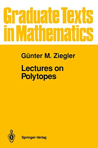 9780387943657: Lectures on Polytopes: 152 (Graduate Texts in Mathematics)