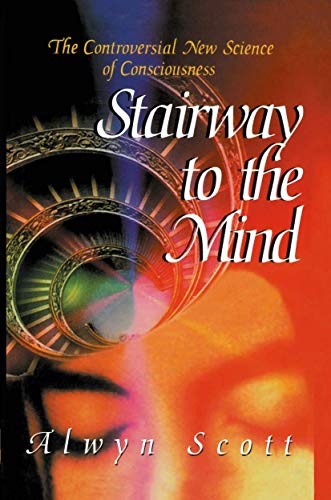 Stock image for Stairway to the Mind: The Controversial New Science of Consciousness for sale by Wonder Book