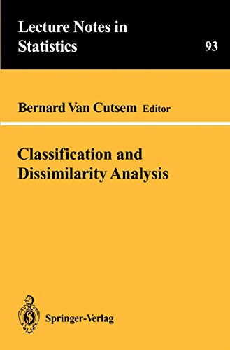 Classification And Dissimilarity Analysis (lecture Notes In Statistics, Vol 93)