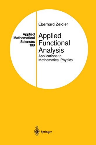 Imagen de archivo de Applied Functional Analysis: Applications of Mathematical Physics (Applied Mathematical Sciences, 108) a la venta por medimops