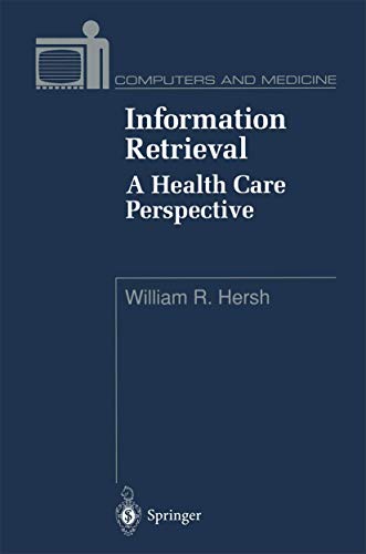 Stock image for Information Retrieval: A Health Care Perspective for sale by Poverty Hill Books