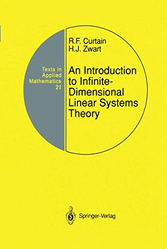 An Introduction to Infinite-Dimensional Linear Systems Theory (Texts in Applied Mathematics, 21) (9780387944753) by Curtain, Ruth F.; Zwart, Hans