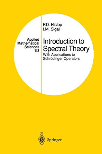 9780387945019: Introduction to Spectral Theory: With Applications to Schrdinger Operators: 113 (Applied Mathematical Sciences)