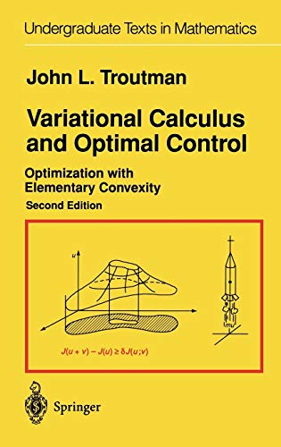 9780387945118: Variational Calculus and Optimal Control: Optimization with Elementary Convexity (Undergraduate Texts in Mathematics)