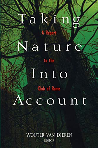 Beispielbild fr Taking Nature Into Account: A Report to the Club of Rome Toward a Sustainable National Income zum Verkauf von ThriftBooks-Atlanta