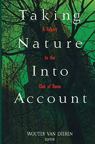 Stock image for Taking Nature Into Account: A Report To The Club Of Rome Toward A Sustainable National Income for sale by WorldofBooks