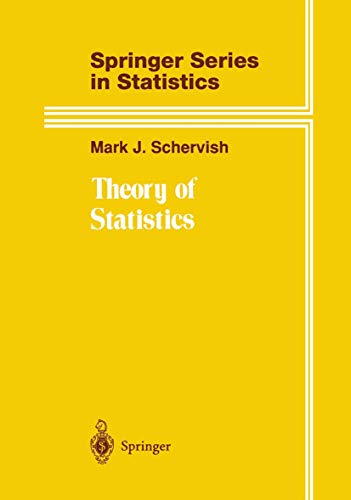 Theory of Statistics - Schervish, Mark J.