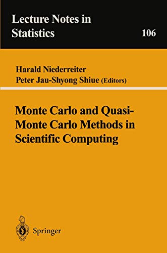 Imagen de archivo de Monte Carlo and Quasi-Monte Carlo Methods in Scientific Computing: Proceedings of a Conference at the University of Nevada, Las Vegas, Nevada, Usa, June 23-25, 1994 a la venta por Revaluation Books