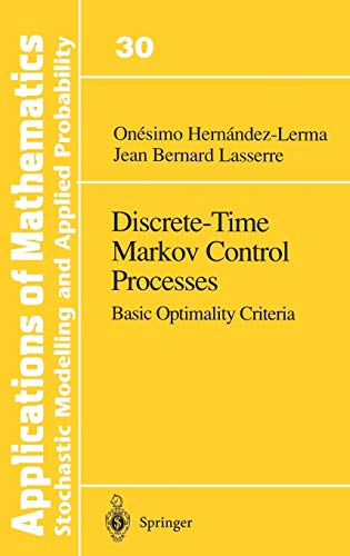 Discrete-Time Markov Control Processes - Jean B. Lasserre