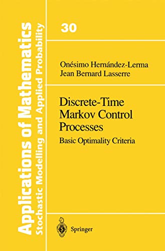 Immagine dell'editore per Discrete-Time Markov Control Processes: Basic Optimality Criteria (Applications of Mathematics, Volume 30) venduto da Ammareal