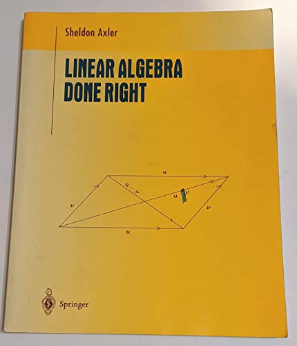 9780387945965: Linear Algebra Done Right (Undergraduate Texts in Mathematics)