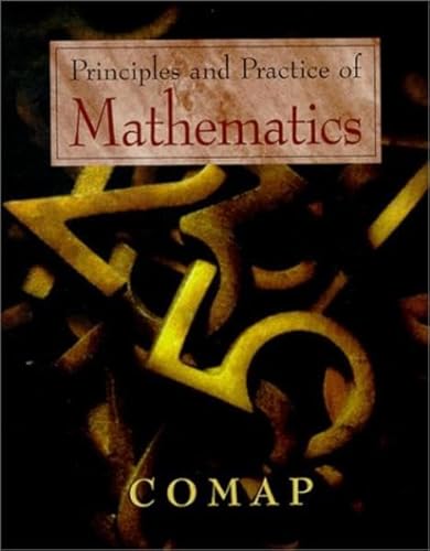 Imagen de archivo de Principles and Practice of Mathematics: COMAP (Textbooks in Mathematical Sciences) a la venta por The Maryland Book Bank