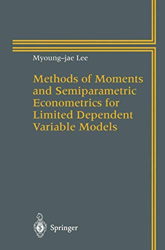 9780387946269: Methods of Moments and Semiparametric Econometrics for Limited Dependent Variable Models