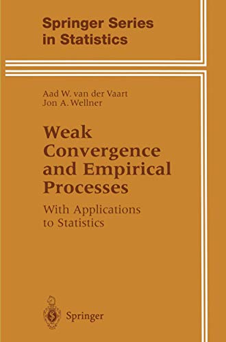 9780387946405: Weak Convergence and Empirical Processes: With Applications to Statistics (Springer Series in Statistics)