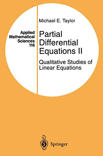 Imagen de archivo de Partial Differential Equations II: Qualitative Studies of Linear Equations (Applied Mathematical Sciences, Volume 116) a la venta por Zubal-Books, Since 1961