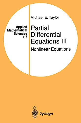 Partial Differential Equations III: Nonlinear Equations (Applied Mathematical Sciences)