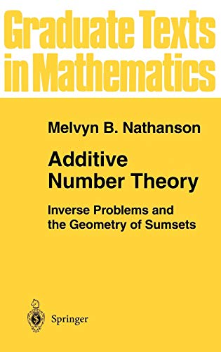 Stock image for Additive Number Theory: Inverse Problems and the Geometry of Sumsets (Graduate Texts in Mathematics, 165) for sale by beneton