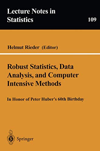 Imagen de archivo de Robust Statistics, Data Analysis, and Computer Intensive Methods: In Honor of Peter Huber's 60th Birthday (Lecture Notes in Statistics, 109) a la venta por Book House in Dinkytown, IOBA