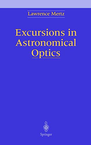 Stock image for Excursions in Astronomical Optics for sale by Better World Books