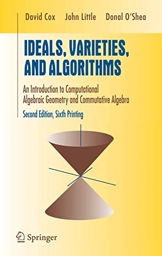 Imagen de archivo de Ideals, Varieties, and Algorithms: An Introduction to Computational Algebraic Geometry and Commutative Algebra (Undergraduate Texts in Mathematics) a la venta por Bulk Book Warehouse