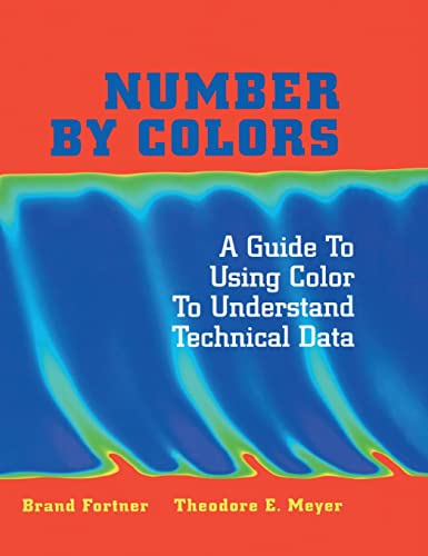 Stock image for Number by Colors : A Guide to Using Color to Understand Technical Data for sale by Better World Books: West