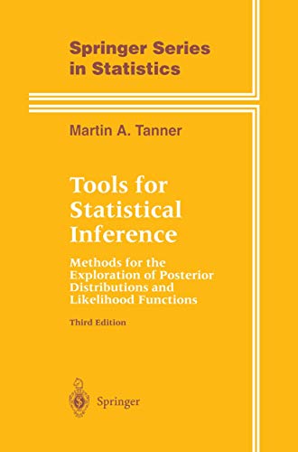 Beispielbild fr Tools for Statistical Inference: Methods for the Exploration of Posterior Distributions and Likelihood Functions (Springer Series in Statistics) zum Verkauf von BooksRun