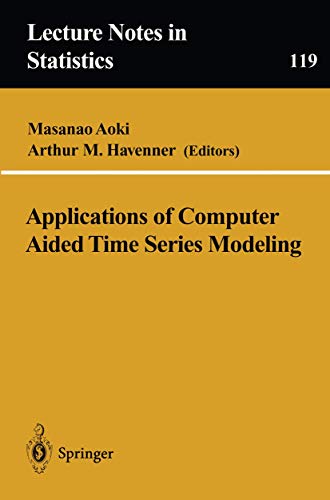 Imagen de archivo de Applications of Computer Aided Time Series Modeling (Lecture Notes in Statistics) a la venta por La bataille des livres