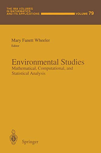 9780387947655: Environmental Studies: Mathematical, Computational, and Statistical Analysis (The IMA Volumes in Mathematics and its Applications)
