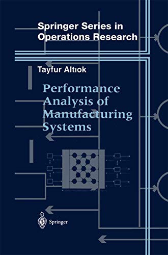 9780387947730: Performance Analysis of Manufacturing Systems (Springer Series in Operations Research and Financial Engineering)