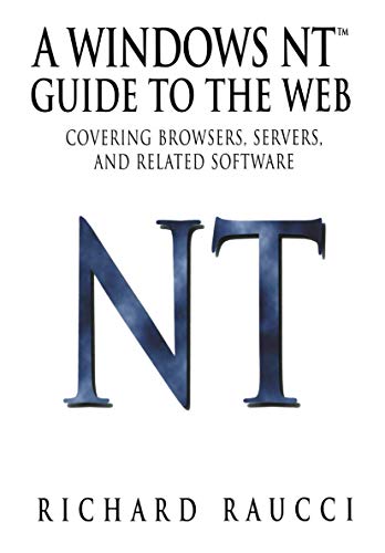 9780387947921: A Windows NT™ Guide to the Web: Covering browsers, servers, and related software (Linguistics)