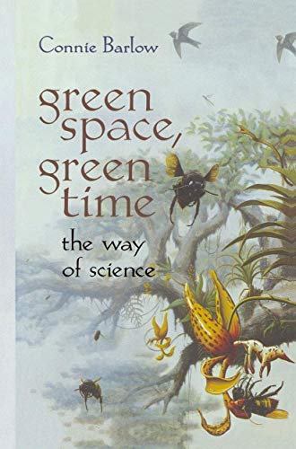 Beispielbild fr Green Space, Green Time : The Way of Science zum Verkauf von Better World Books