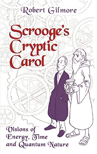 Imagen de archivo de Scrooge's Cryptic Carol: Visions of Energy, Time, and Quantum Nature a la venta por SecondSale