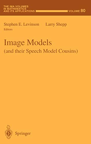 Stock image for Image Models (And Their Speech Model Cousins) (IMA Volumes in Mathematics and Its Applications Ser.) for sale by Alphaville Books, Inc.
