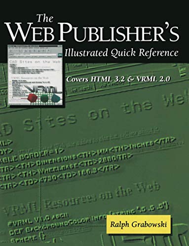 Imagen de archivo de The Web Publisher  s Illustrated Quick Reference: Covers HTML 3.2 and VRML 2.0 (David C. Anchin) a la venta por HPB-Red