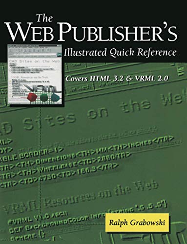 Stock image for The Web Publisher  s Illustrated Quick Reference: Covers HTML 3.2 and VRML 2.0 (David C. Anchin) for sale by HPB-Red