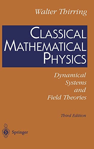 9780387948430: Classical Mathematical Physics: Dynamical Systems and Field Theories: Dynamical Systems and Field Theories, third edition