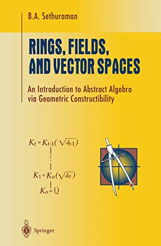 Stock image for Rings, Fields, and Vector Spaces : An Introduction to Abstract Algebra via Geometric Constructibility for sale by Blackwell's