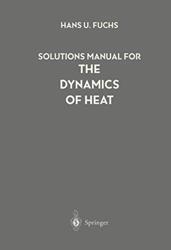 Imagen de archivo de Solutions Manual for The Dynamics of Heat (Computers and Medicine) a la venta por HPB-Red