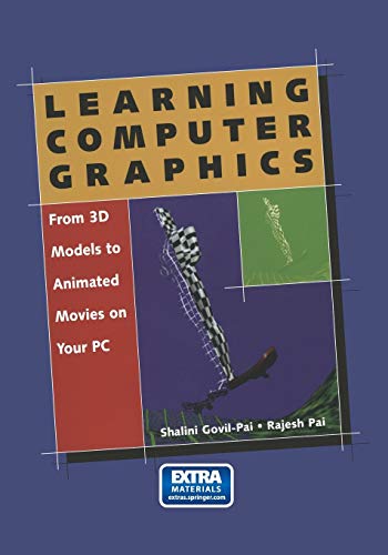 Imagen de archivo de Learning Computer Graphics : From 3D Models to Animated Movies on Your PC a la venta por Better World Books