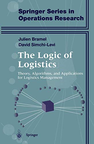 9780387949215: The Logic of Logistics: Theory, Algorithms and Applications for Logistics Management (Springer series in operations research)
