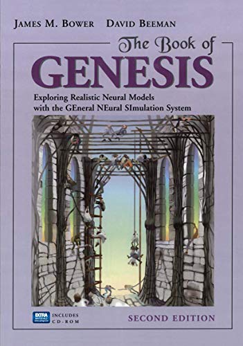 Beispielbild fr Book of Genesis : Exploring Realistic Neural Models With The General Neural Simulation System zum Verkauf von PsychoBabel & Skoob Books